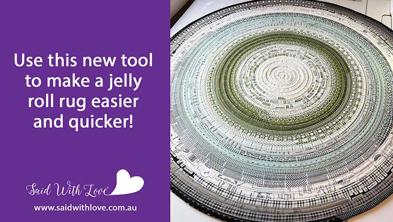 New Jelly Roll Rug making tool! - Said With Love